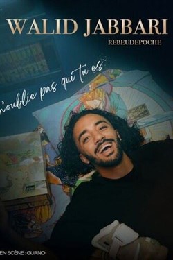 Affiche de Walid Jabbari dans N'oublie pas qui tu es
