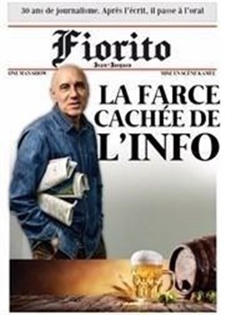 Affiche de Jean-Jacques Fiorito dans La farce cachée de l'info