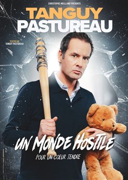 Affiche de Tanguy Pastureau dans Un monde hostile