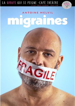 Affiche de Antoine Melvil dans Migraines