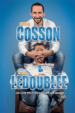 Affiche de Cosson & Ledoublée dans Un con peut en cacher un autre