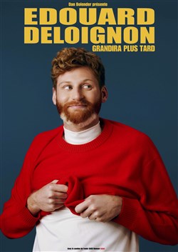 Affiche de Edouard Deloignon grandira plus tard