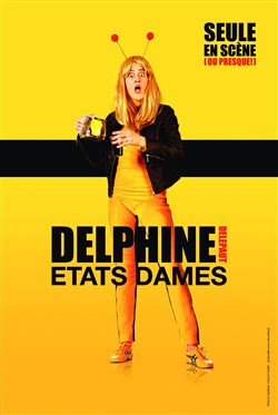 Affiche de Delphine Delepaut dans Etats dames