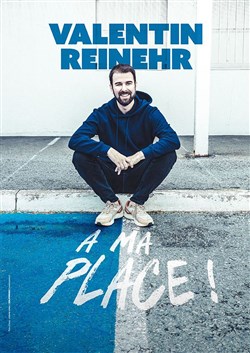 Affiche de Valentin Reinehr dans À ma place !