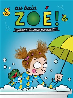 Affiche de Au bain Zoé !