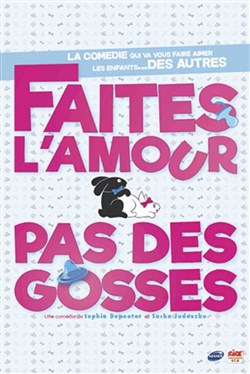 Affiche de Faites l'amour pas des gosses