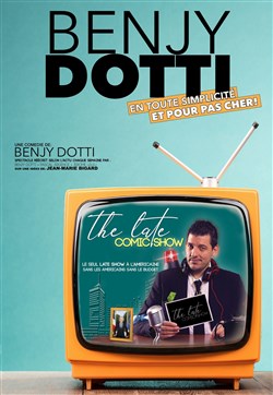 Affiche de Benjy Dotti dans The Late Comic Show