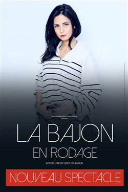 Affiche de La Bajon | nouveau spectacle en rodage