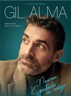 Affiche de Gil Alma | Nouveau spectacle en rodage