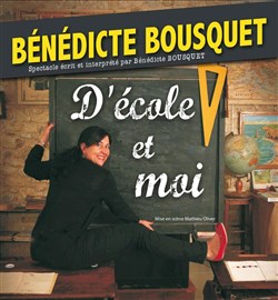 Affiche de Bénédicte Bousquet dans D'école et moi