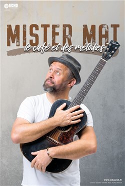 Affiche de Mister Mat dans Le café et des mélodies
