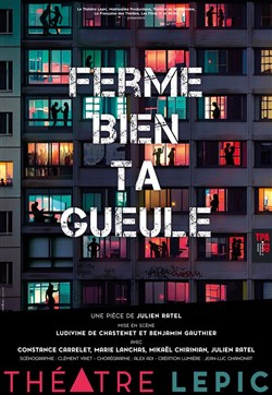 Affiche de Ferme bien ta gueule