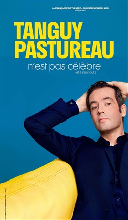 Affiche de Tanguy Pastureau n'est pas célèbre