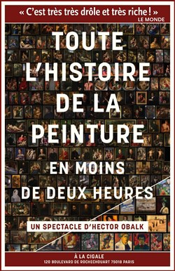 Affiche de Toute l'histoire de la peinture en moins de deux heures | par Hector Obalk