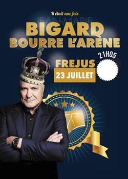 Affiche de Jean-Marie Bigard dans Bigard bourre l'Arène