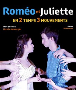 Affiche de Roméo et Juliette en 2 temps 3 mouvements