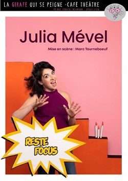 Affiche de Julia Mével dans Reste focus