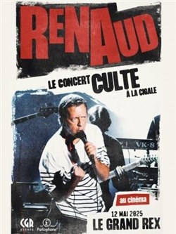 Affiche de Renaud, le concert culte à la Cigale ! | Projection Spéciale