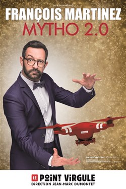 Affiche de François Martinez dans Mytho 2.0