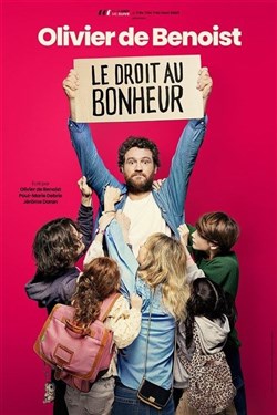 Affiche de Olivier de Benoist dans Le droit au bonheur