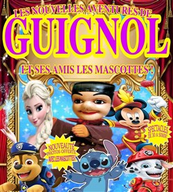 Affiche de Les Nouvelles Aventures de Guignol et ses amis les Mascottes | Aubagne