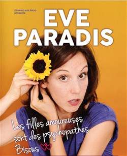 Affiche de Eve Paradis dans Les femmes amoureuses sont des Psychopathes
