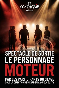 Affiche de Spectacle sortie de stage impro : Le personnage moteur