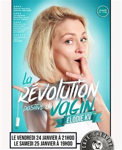 Affiche de Elodie KV dans La révolution positive du vagin