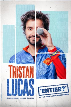 Affiche de Tristan Lucas dans Entier ?