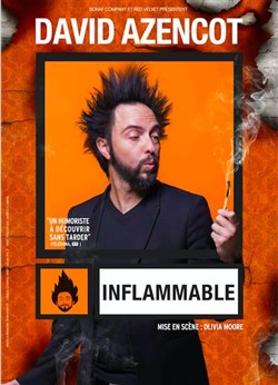 Affiche de David Azencot dans Inflammable