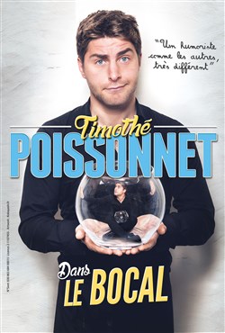 Affiche de Timothé Poissonnet dans Le bocal