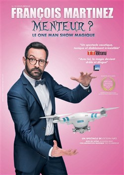 Affiche de François Martinez dans Menteur ?
