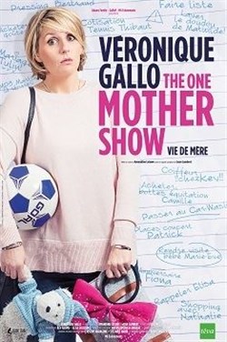 Affiche de Véronique Gallo dans The one mother show