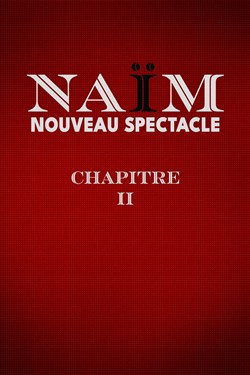 Affiche de Naïm dans Chapitre II