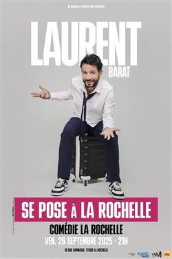 Affiche de Laurent Barat se pose
