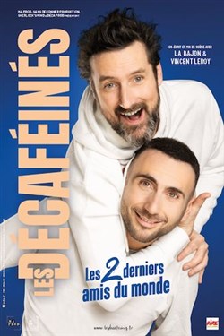 Affiche de Les Décaféinés dans Les 2 derniers amis du monde