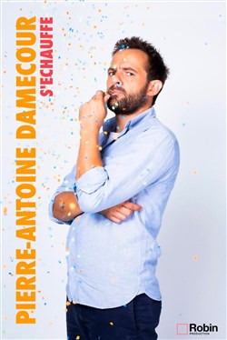 Affiche de Pierre-Antoine Damecour S'échauffe