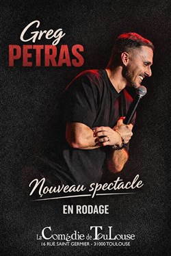 Affiche de Greg Petras | Nouveau spectacle en rodage