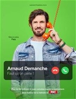 Affiche de Arnaud Demanche dans Faut qu'on parle !