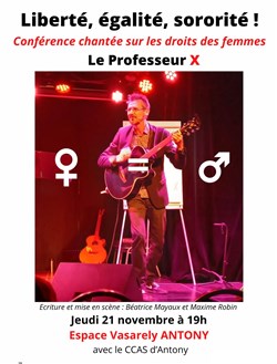 Affiche de Liberté, égalité, sororité ! Par le Professeur X