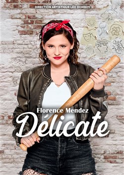 Affiche de Florence Mendez dans Délicate
