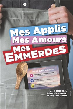 Affiche de Mes applis, mes amours, mes emmerdes