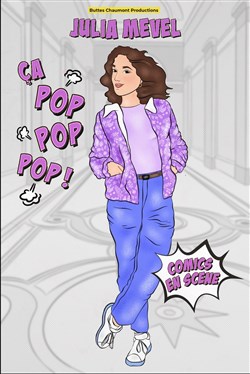Affiche de Julia Mével dans Ça pop pop pop !