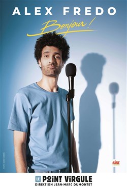 Affiche de Alex Fredo dans Bonjour !