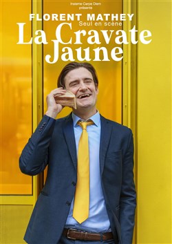 Affiche de Florent Mathey dans La cravate jaune