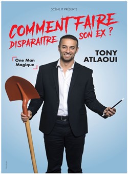 Affiche de Tony Atlaoui dans Comment faire disparaître son ex ?