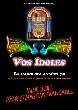 Affiche de Vos idoles, la magie des années 70