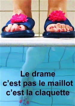 Affiche de Maria Ducceschi dans Le drame, c'est pas le maillot, c'est la claquette