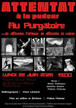 Affiche de Attentat à la pudeur. Au purgatoire. Ou je déteste l'amour, je déteste la haine.