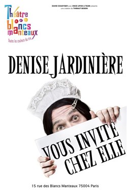 Affiche de Denise Jardinière vous invite chez elle !